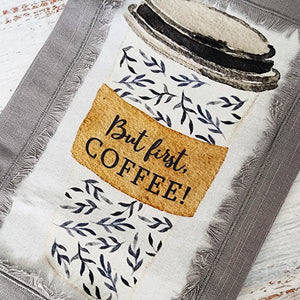 But First Coffee Kitchen Towel