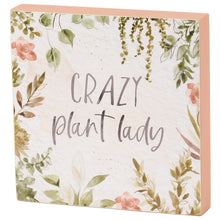 Load image into Gallery viewer, Crazy Plant Lady Box Sign
