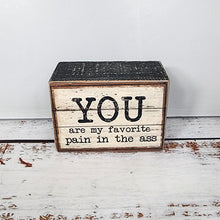 Load image into Gallery viewer, My Favorite Pain Wooden Box Sign
