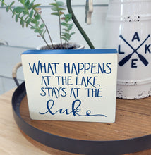 Load image into Gallery viewer, What Happens At the Lake Block Sign
